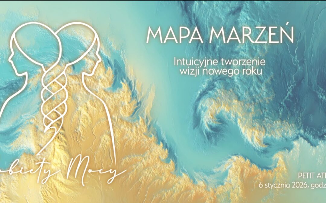 MAPA MARZEŃ – INTUICYJNE TWORZENIE WIZJI NOWEGO ROKU – 06.01.2026